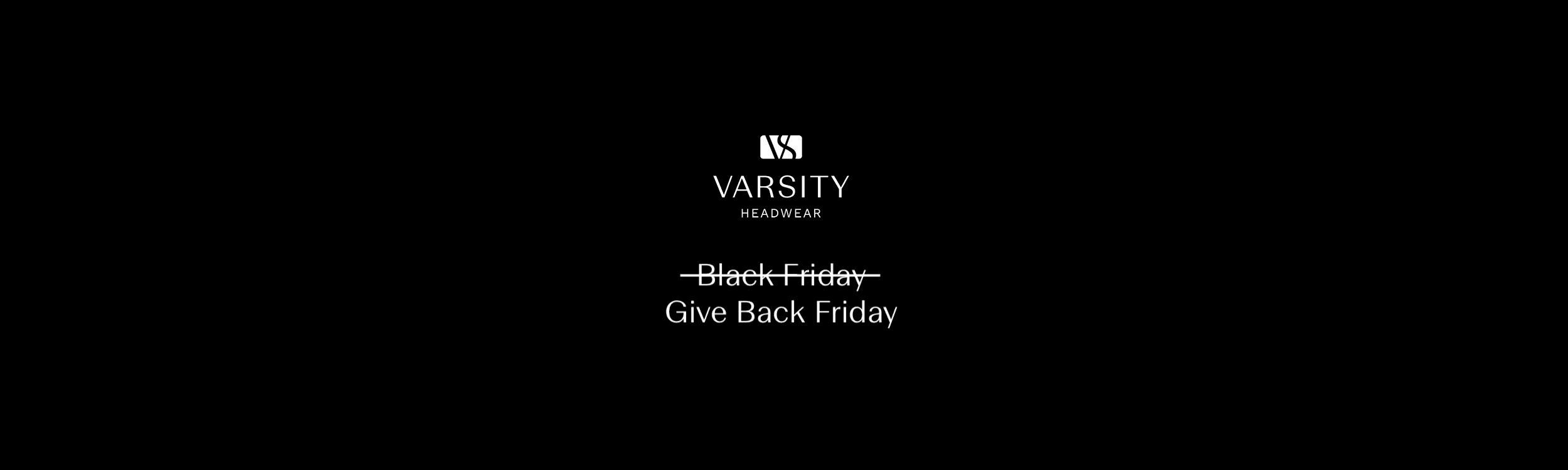 give back friday with varisty headwear - an alternative to black friday